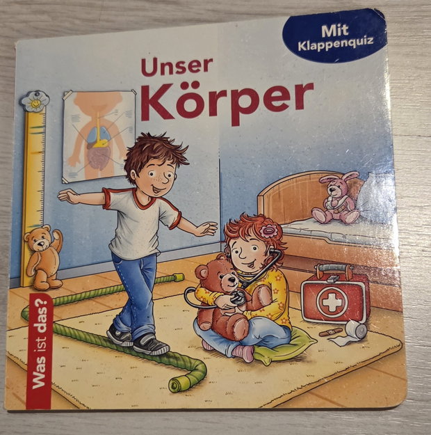 Was ist das? - Unser Körper